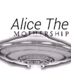 Alice The Mothership