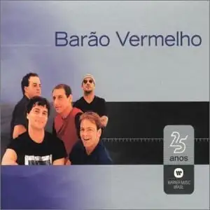 Warner 25 Anos: Barão Vermelho