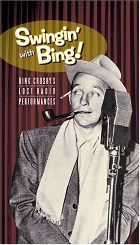 Swingin' With Bing! Bing Crosby's Lost Radio Performances- B