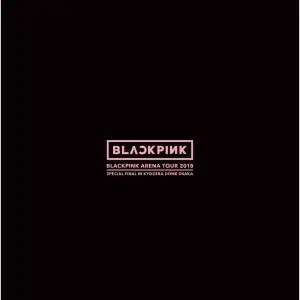 BLACKPINK ARENA TOUR 2018 "SPECIAL FINAL IN KYOCERA DOME OSAKA"