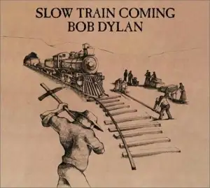 Slow Train Coming