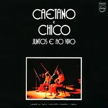 Caetano e Chico - juntos e ao vivo