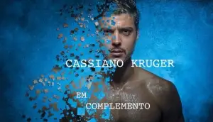 Cassiano Kruger em Complemento