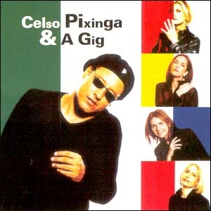 Celso Pixinga & A Gig