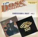 Dose Dupla: Chrystian e Ralf - Vol. 2