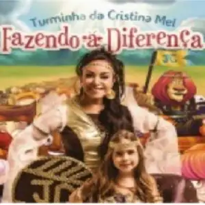 Turminha da Cristina Mel(Fazendo a Diferença)