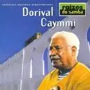 Raízes do Samba: Dorival Caymmi