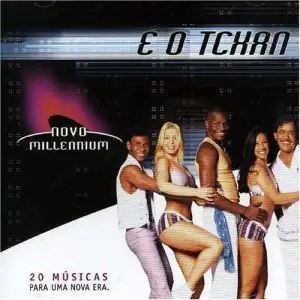 Novo Millennium: É o Tchan