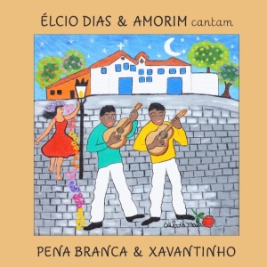 Élcio Dias & Amorim Cantam Pena Branca & Xavantinho