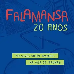 Falamansa 20 Anos: Ao Vivo, Entre Amigos, na Vila de Itaúnas