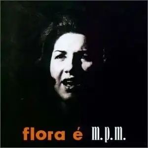 Flora é M.P.M