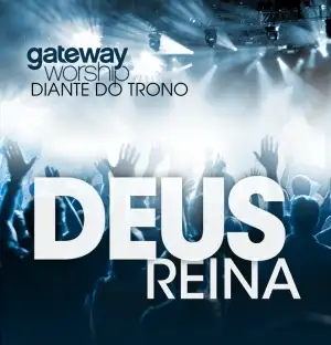 Deus Reina (feat. Diante do Trono)