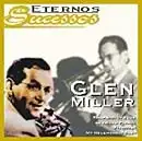 Eternos Sucessos: Glen Miller