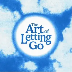 The Art of Letting Go