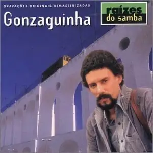 Raízes do Samba: Gonzaguinha