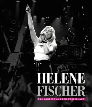 Helene Fischer - Das Konzert aus dem Kesselhaus