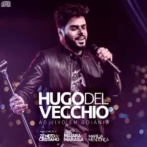 Hugo Del Vecchio (Ao vivo em Goiânia)