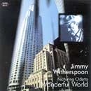 Jimmy Witherspoon Featuring Odetta Wonderful World
