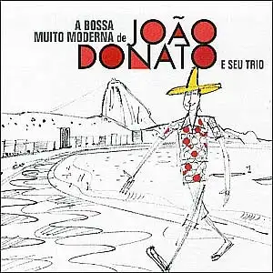 A Bossa Muito Moderna de João Donato