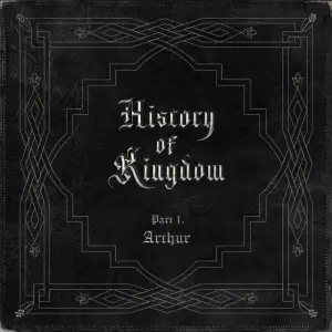 History Of Kingdom: Pt. I. Arthur