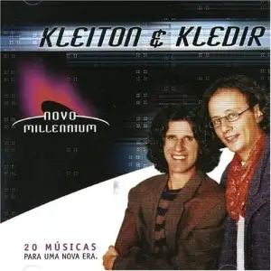 Novo Millennium: Kleiton & Kledir