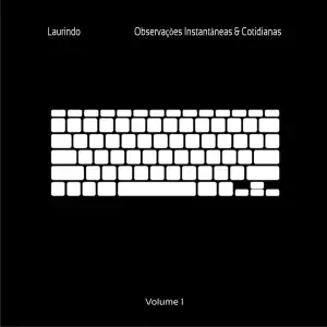 Observações Instantâneas & Cotidianas - Volume 1