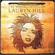 The Miseducation Of Lauryn Hill