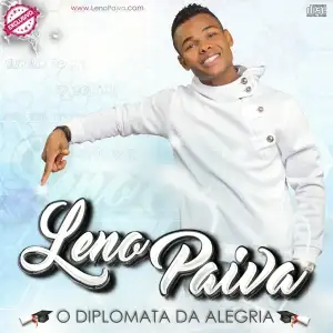 Leno Paiva - O Diplomata da Alegria