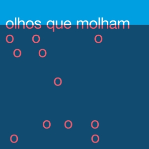 Olhos Que Molham