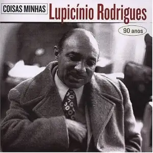 Coisas Minhas: Lupicínio Rodrigues 90 Anos