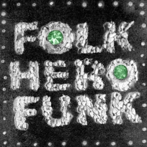 Folk Hero Funk Deluxe