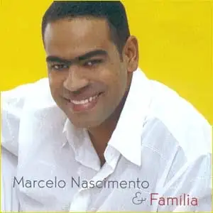 Marcelo Nascimento & Família