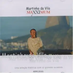 Maxximum: Martinho da Vila