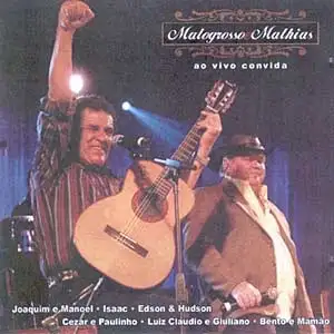 Matogrosso & Mathias Convidam - ao Vivo