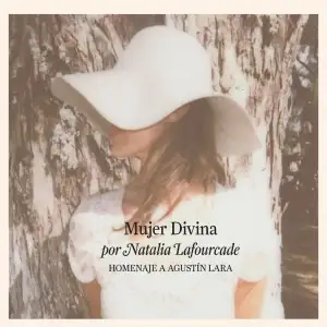 Mujer Divina - Homenaje a Agustín Lara