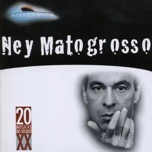 Millennium:  Ney Matogrosso