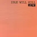 Idle Will Kill