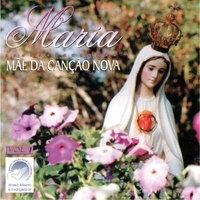 Maria, Mãe da Canção Nova