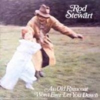 An Old Raincoat Won't Ever Let You Down (The Rod Stewart Album)
