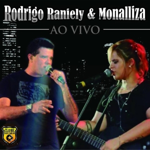 Rodrigo Raniely & Monalliza Ao Vivo