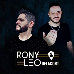Rony e Leo Delacort