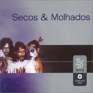 Warner 25 Anos: Secos & Molhados