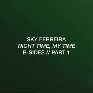 Night Time, My Time: B-Sides Part 1