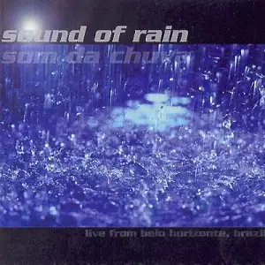 Sound of Rain = Som da Chuva: ao Vivo