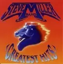 Steve Miller Band - Greatest Hits