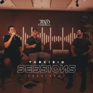 Tarcísio Sessions - Ensaiando