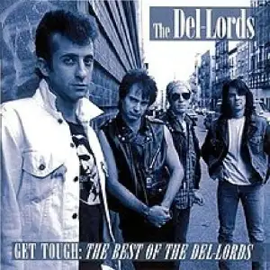 Get Tough: The Best of the Del-Lords