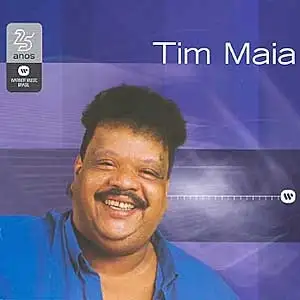 Warner 25 Anos: Tim Maia