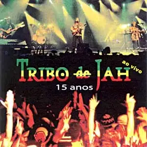 Tribo De Jah - Ao Vivo - 15 Anos